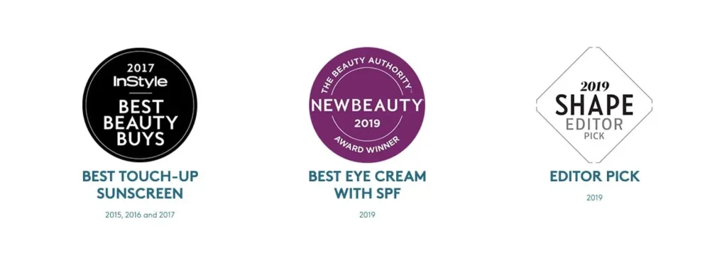Colorescience awards: Best touch-up sunscreen 2015, 2016, and 2017; Best eye cream with SPF 2019; Editor pick 2019